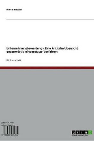 Cover of Unternehmensbewertung - Eine Kritische Ubersicht Gegenwartig Eingesetzter Verfahren