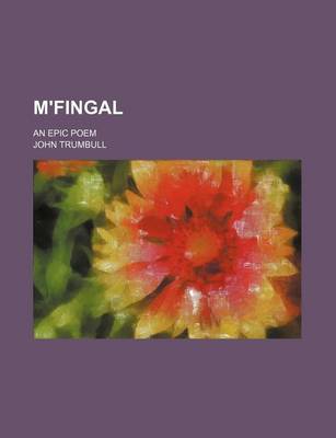 Book cover for M'Fingal; An Epic Poem