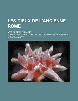 Book cover for Les Dieux de L'Ancienne Rome; Mythologie Romaine