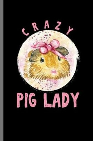 Cover of Crazy Pig Lady