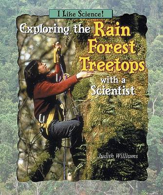 Book cover for Exploring the Rain Forest Treetops with a Scientist