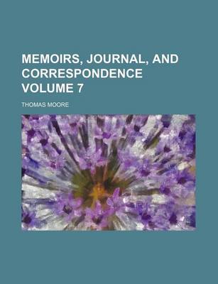 Book cover for Memoirs, Journal, and Correspondence Volume 7