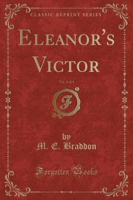 Book cover for Eleanor's Victor, Vol. 2 of 3 (Classic Reprint)