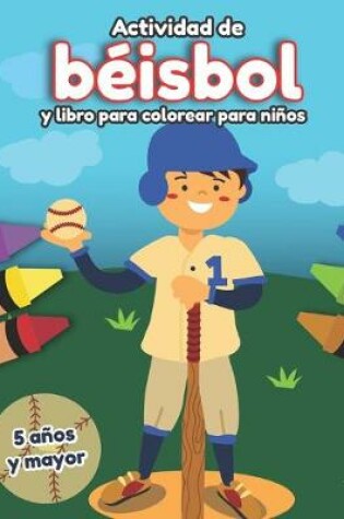 Cover of Actividad de béisbol y libro para colorear para niños 5 años y mayor