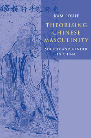 Cover of Theorising Chinese Masculinity