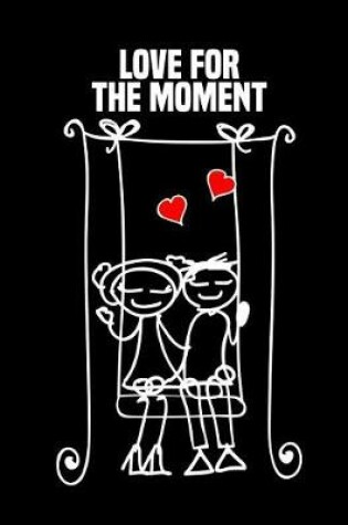 Cover of Love for the Moment