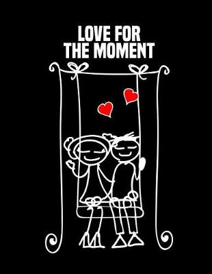 Book cover for Love for the Moment