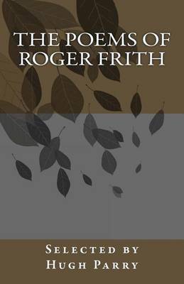 Book cover for The Poems of Roger Frith