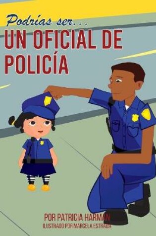 Cover of Podrías Ser un Oficial de Policia
