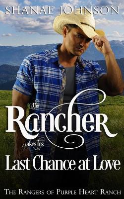 Book cover for The Rancher takes his Last Chance at Love