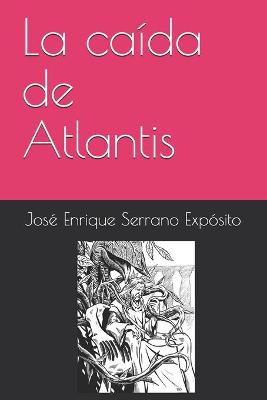 Book cover for La caída de Atlantis