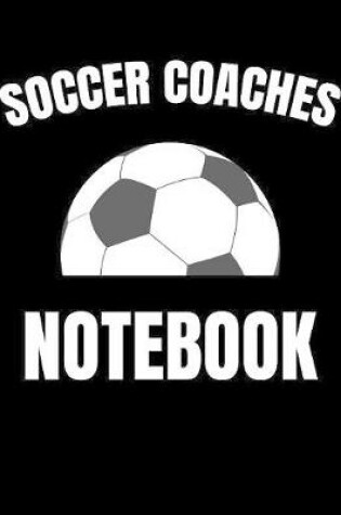 Cover of Soccer Coaches Notebook