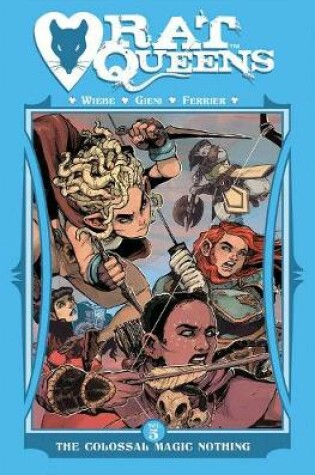 Cover of Rat Queens Volume 5: The Colossal Magic Nothing