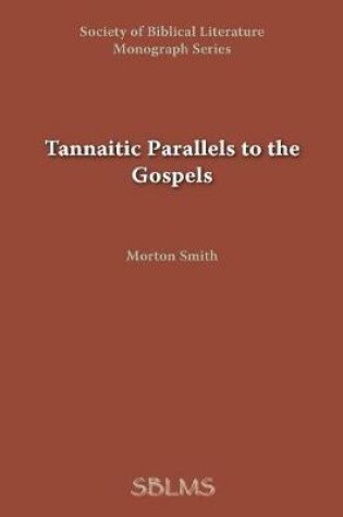Cover of Tannaitic Parallels to the Gospels