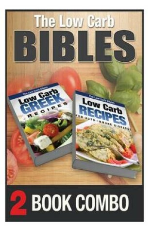 Cover of Low Carb Recipes for Auto-Immune Diseases and Greek Recipes