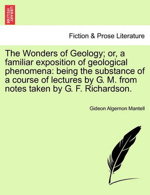 Book cover for The Wonders of Geology; Or, a Familiar Exposition of Geological Phenomena