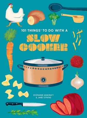 Book cover for 101 Things to do with a Slow Cooker, new edition