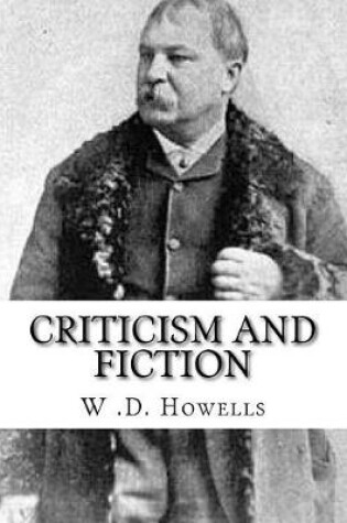 Cover of Criticism and fiction, By