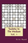 Book cover for Sudoku In The Medium Vol. 1