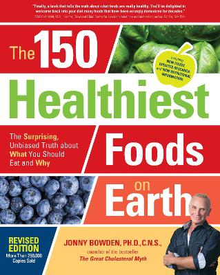 Book cover for The 150 Healthiest Foods on Earth, Revised Edition