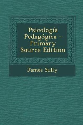 Cover of Psicologia Pedagogica - Primary Source Edition