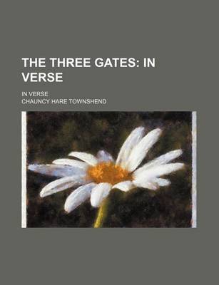 Book cover for The Three Gates; In Verse. in Verse