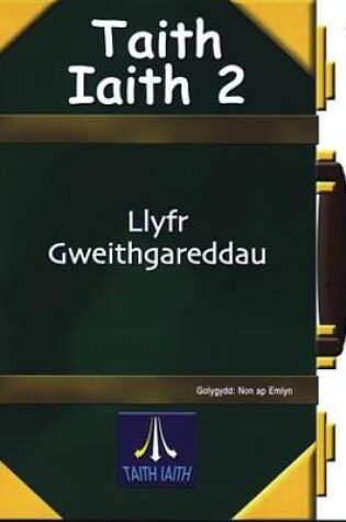 Cover of Taith Iaith 2: Llyfr Gweithgareddau