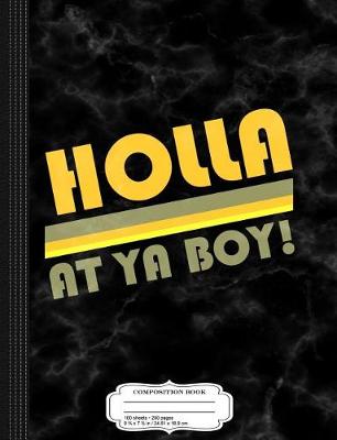 Book cover for Holla at YA Boy Retro Composition Notebook