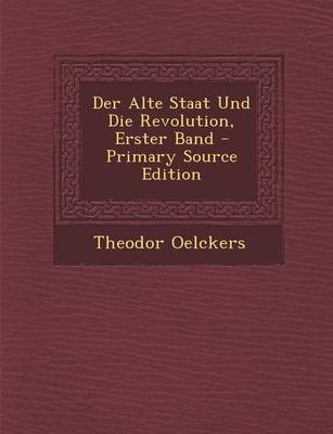 Book cover for Der Alte Staat Und Die Revolution, Erster Band