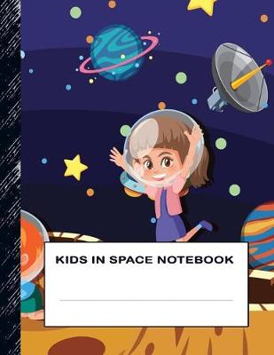 Book cover for Kids in Space Notebook