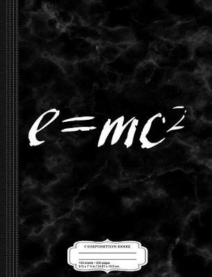 Book cover for E = Mc2 Mass-Energy Equivalence Composition Notebook