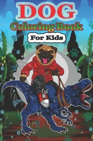 Cover of Dog Coloring Book for Kids