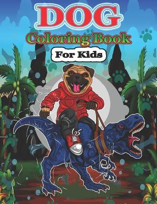 Book cover for Dog Coloring Book for Kids