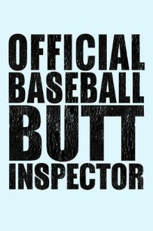 Cover of Official Baseball Butt Inspector