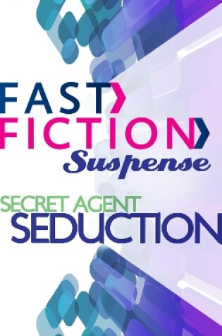 Cover of Secret Agent Seduction