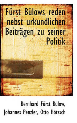 Book cover for Furst Bulows Reden Nebst Urkundlichen Beitragen Zu Seiner Politik