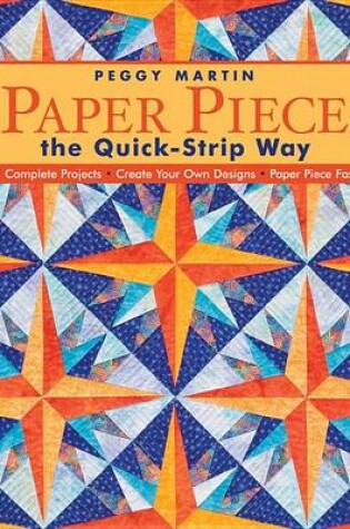 Cover of Paper Piece the Quick Strip Way