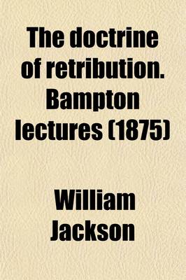 Book cover for The Doctrine of Retribution. Bampton Lectures