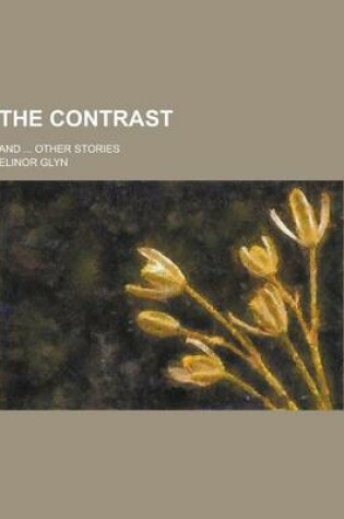 Cover of The Contrast; And ... Other Stories