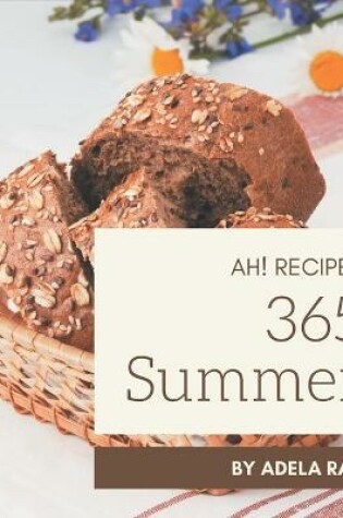 Cover of Ah! 365 Summer Recipes