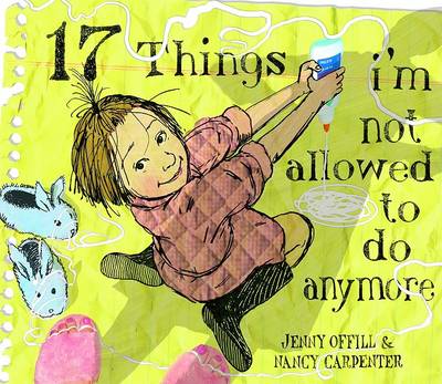 Book cover for 17 Things I'm Not Allowed to Do Anymore