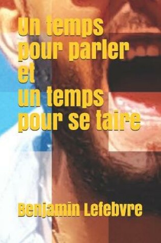 Cover of Un temps pour parler et un temps pour se taire