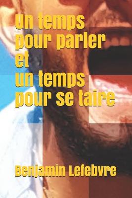 Book cover for Un temps pour parler et un temps pour se taire