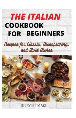 Book cover for The Italian Cookbook for Beginners