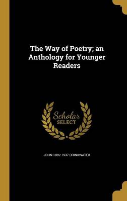 Book cover for The Way of Poetry; An Anthology for Younger Readers