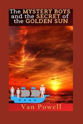 Book cover for The Mystery Boys and the Secret of the Golden Sun