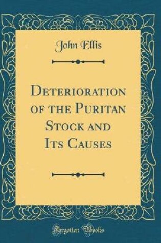 Cover of Deterioration of the Puritan Stock and Its Causes (Classic Reprint)