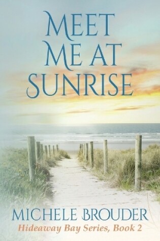 Cover of Meet Me At Sunrise (Hideaway Bay Series Book 2)