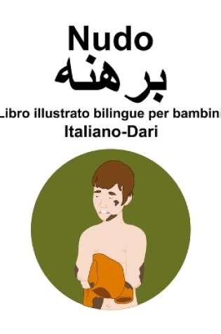 Cover of Italiano-Dari Nudo Libro illustrato bilingue per bambini