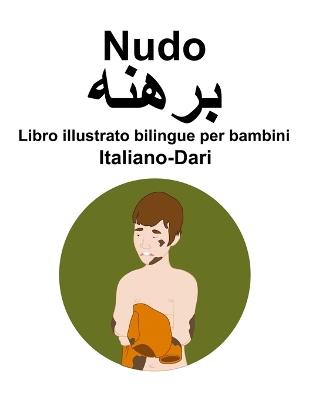 Book cover for Italiano-Dari Nudo Libro illustrato bilingue per bambini